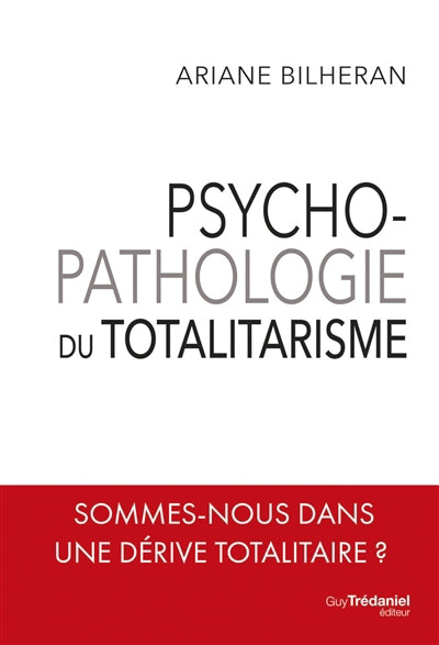 PSYCHOPATHOLOGIE DU TOTALITARISME
