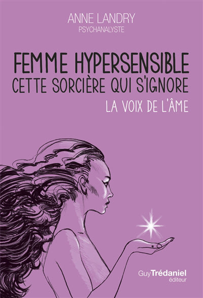 FEMME HYPERSENSIBLE : CETTE SORCIERE QUI S'IGNORE