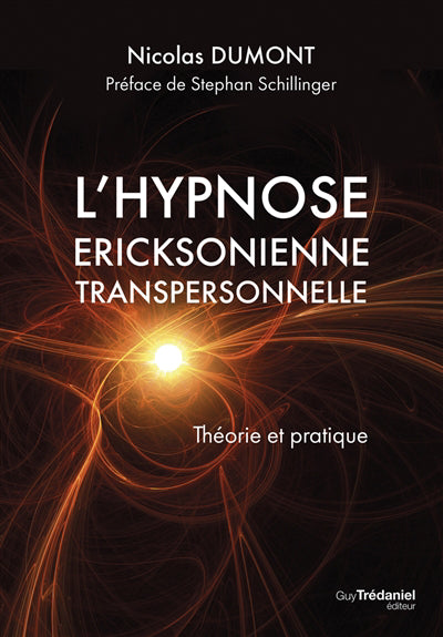 HYPNOSE ERICKSONIENNE TRANSPERSONNELLE  THEORIE ET PRATIQUE.