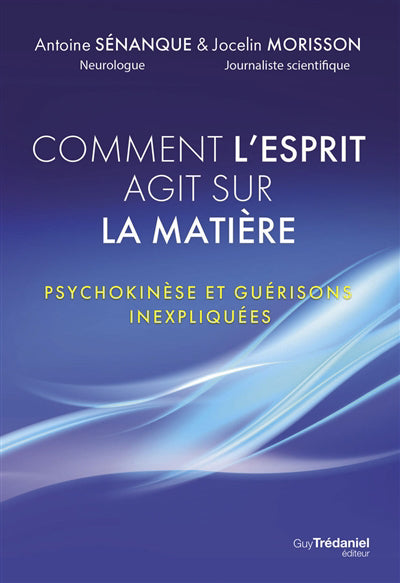 COMMENT L'ESPRIT AGIT SUR LA MATIERE