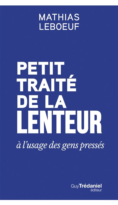 PETIT TRAITÉ DE LA LENTEUR