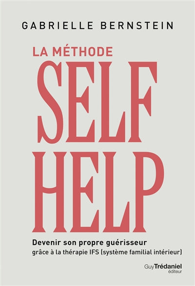 METHODE SELF HELP - DEVENIR SON PROPRE GUERISSEUR GRACE A LA T