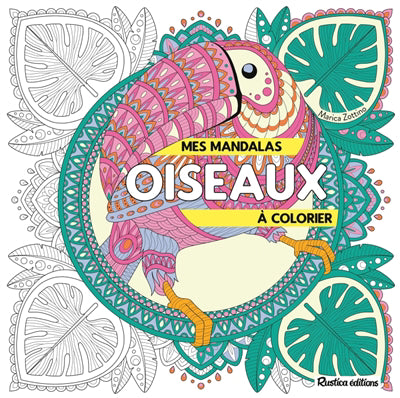 MES MANDALAS OISEAUX A COLORIER