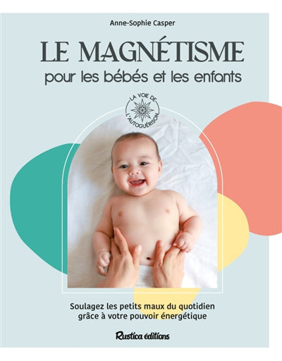 MAGNETISME POUR LES BEBES ET LES ENFANTS