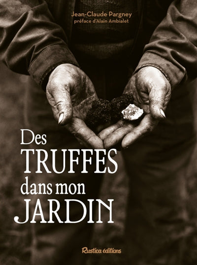 DES TRUFFES DANS MON JARDIN