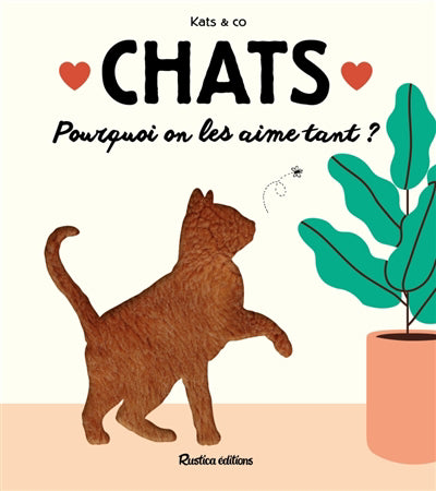 CHATS  POURQUOI ON LES AIME TANT ?