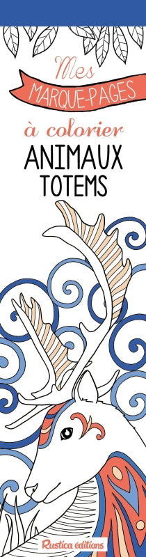 MES MARQUE-PAGES A COLORIER  ANIMAUX TOTEMS N.E.