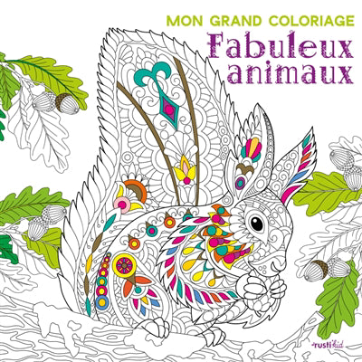 FABULEUX ANIMAUX  MON GRAND COLORIAGE