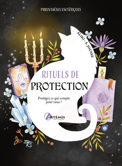 RITUELS DE PROTECTION :PROTEGEZ CE QUI COMPTE POURVOUS]