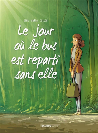 JOUR OU LE BUS REPARTI SANS ELLE
