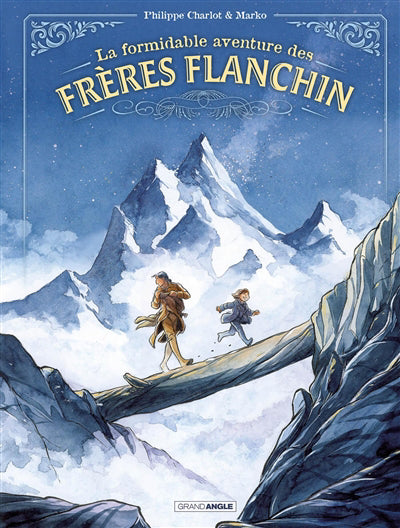 FORMIDABLE AVENTURE DES FRERES FLANCHIN