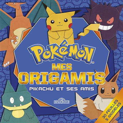 POKEMON - MES ORIGAMIS - PIKACHU ET SES AMIS