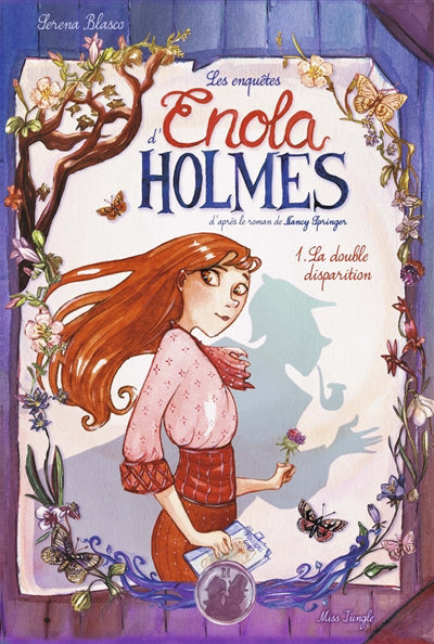 ENOLA HOLMES T.01 : LA DOUBLE DISPARITION