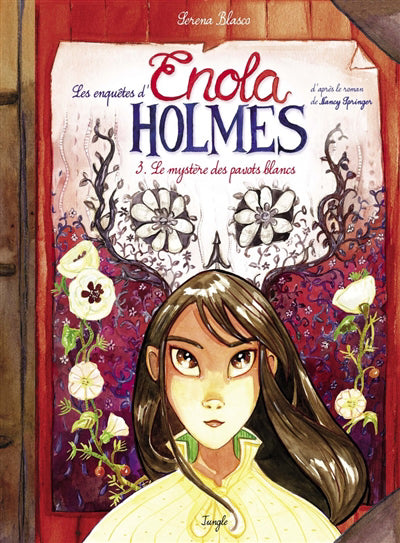 Enquêtes d'Enola Holmes, Tome 3 Le mystère des pavots blancs
