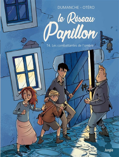 RÉSEAU PAPILLON T.04 : LES COMBATTANTES DE L'OMBRE