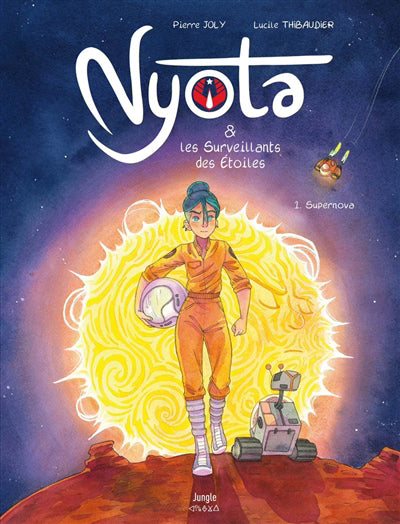 NYOTA ET LES SURVEILLANTS DES ETOILES - TOME 1 SUPERNOVA