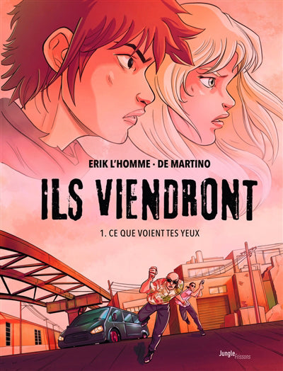 ILS VIENDRONT T.01 CE QUE VOIENT TES YEUX