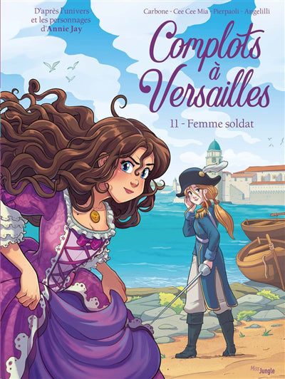 COMPLOTS A VERSAILLES - TOME 11 LA FEMME SOLDAT