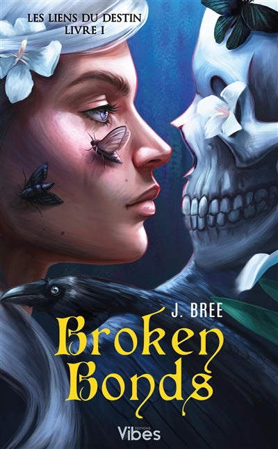 BROKEN BONDS T01 -LES LIENS DU DESTIN