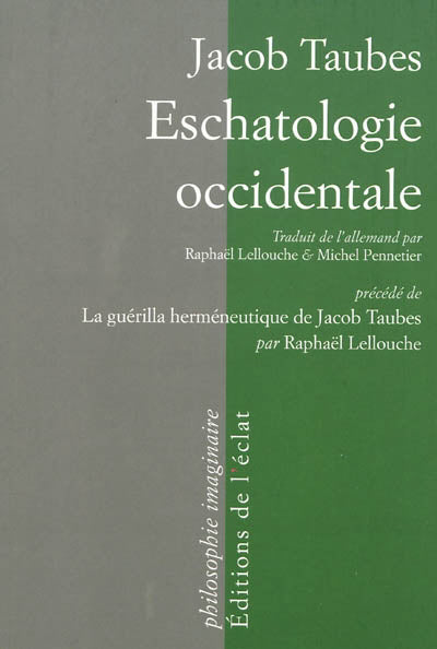 Eschatologie occidentale - Guérilla herméneutique de Jacob Tobes