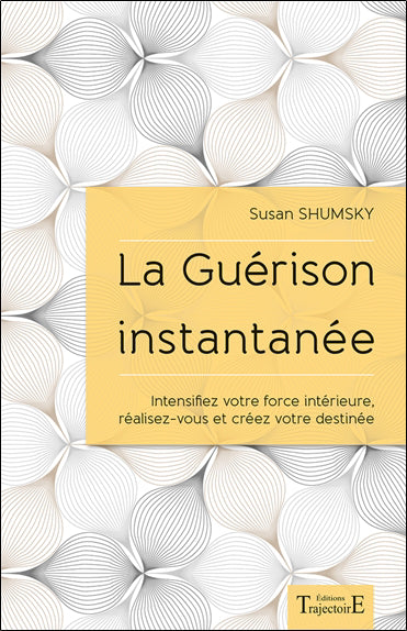 GUÉRISON INSTANTANÉE