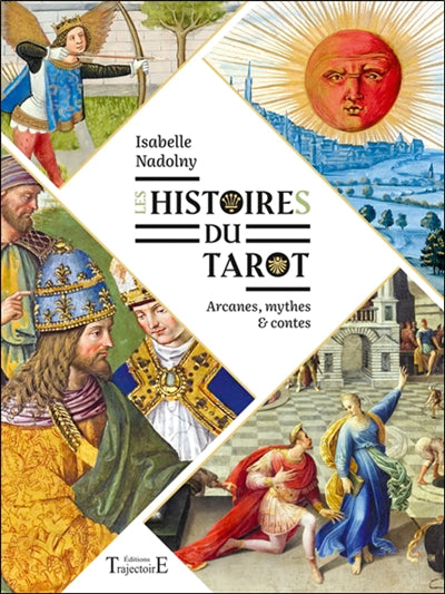 HISTOIRES DU TAROT - ARCANES, MYTHES ET CONTES