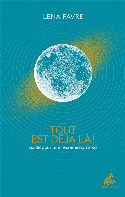 Tout est déjà là !