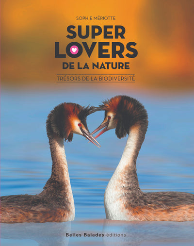 SUPER LOVERS DE LA NATURE  TRESORS DE LA BIODIVERSITE