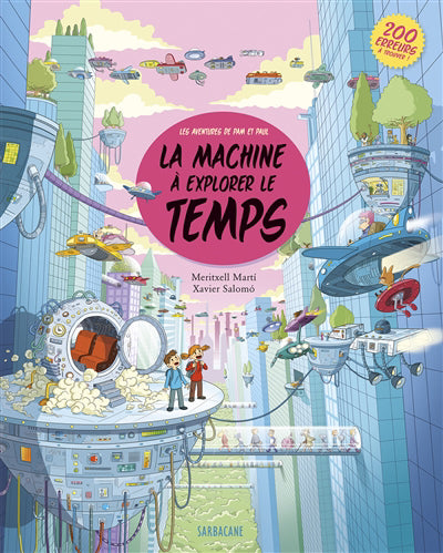 MACHINE À EXPLORER LE TEMPS (LA) : LES AVENTURES DE PAM ET PAUL