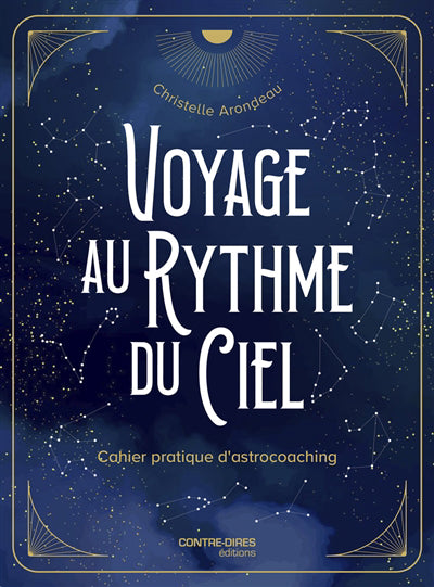VOYAGE AU RYTHME DU CIEL - CAHIER PREACTIQUE D'ASTROCOACHING