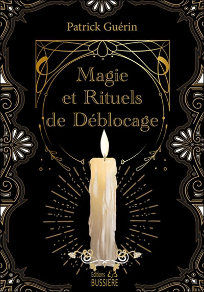 MAGIE ET RITUELS DE DEBLOCAGE