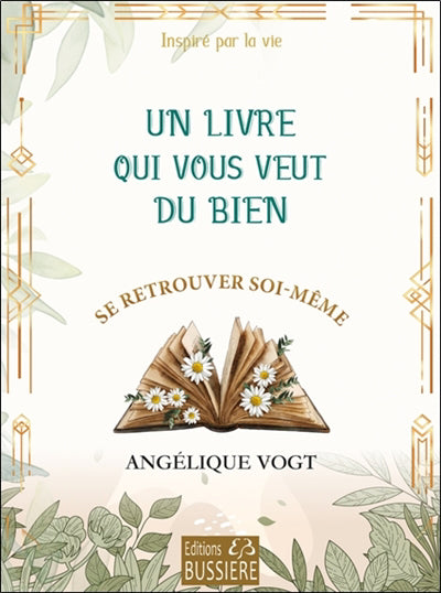 UN LIVRE QUI VOUS VEUT DU BIEN - SE RETROUVER SOI-MEME