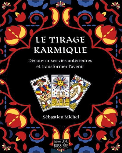 TIRAGE KARMIQUE - DECOUVRIR SES VIES ANTERIEURES ET TRANSFORME