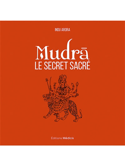 MUDRA LE SECRET SACREE