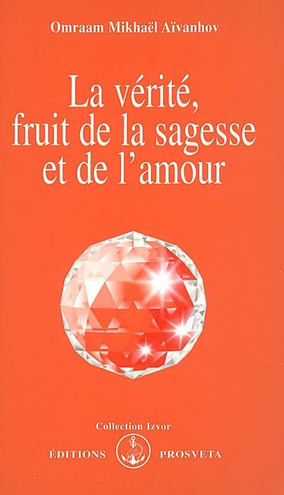 VERITE FRUIT DE LA SAGESSE ET DE LAMOUR #234