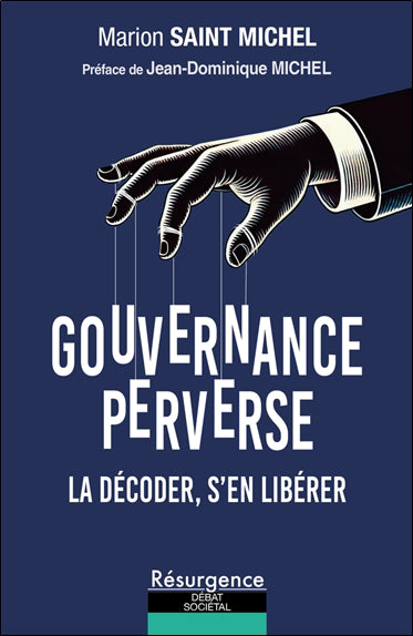 GOUVERNANCE PERVERSE - LA DÉCODER, S'EN LIBÉRER