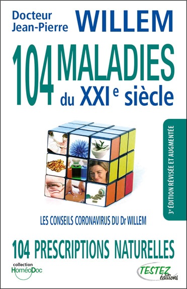 104 MALADIES DU XXIE SIÈCLE - 104 PRESCRIPTIONS NATURELLES - LES