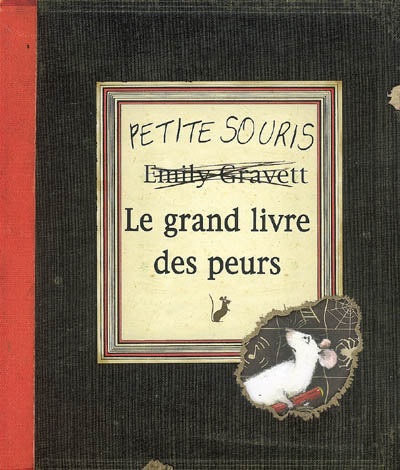 Petite souris, le grand livre des peurs