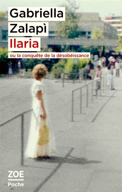 ILARIA, OU LA CONQUETE DE LA DESOBEISSANCE
