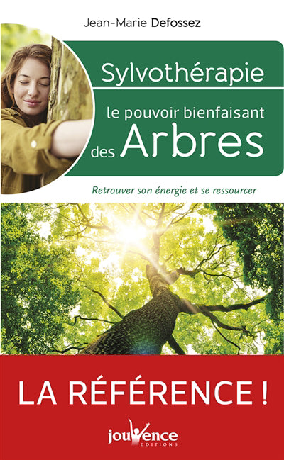 SYLVOTHERAPIE : LE POUVOIR BIENFAISANT DES ARBRES