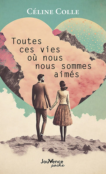 Toutes ces vies ou nous nous sommes aimes