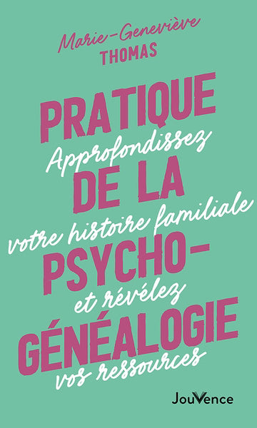 PRATIQUE DE LA PSYCHOGENEALOGIE