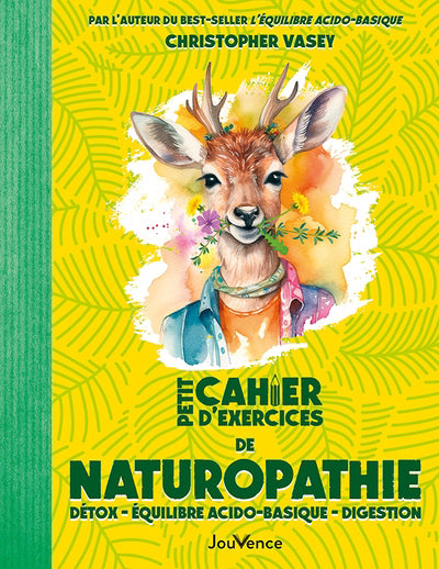 PETIT CAHIER D'EXERCICES DE NATUROPATHIE