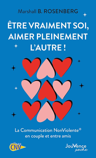 ETRE VRAIMENT SOI, AIMER PLEINEMENT L'AUTRE ! N.E.