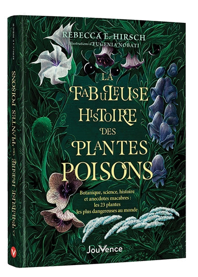 FABULEUSE HISTOIRE DES PLANTES POISONS