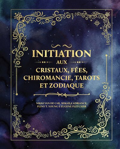 INITIATION AUX CRISTAUX, FEES, CHIROMANCIE, TAROTS ET ZODIAQ
