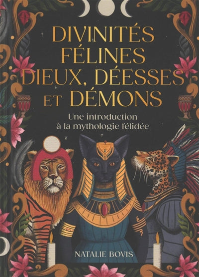 DIVINITES FELINES  DIEUX, DEESSES ET DEMONS