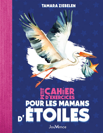 PETIT CAHIER D'EXERCICES POUR LES MAMANS D'ETOILES