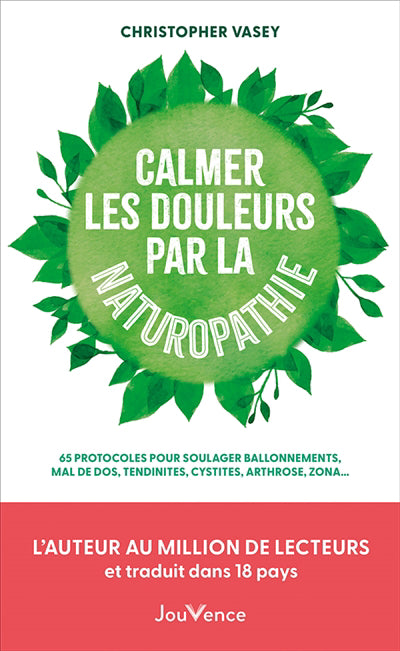 CALMER LES DOULEURS PAR LA NATUROPATHIE