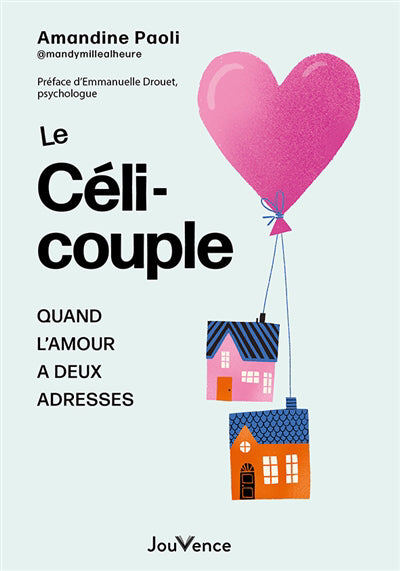 CELICOUPLE LE  QUAND L'AMOUR A DEUX ADRESSES